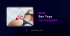 Best Sex Toys for Couples